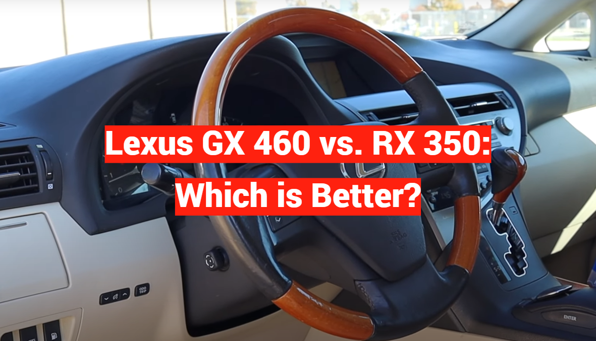 Lexus GX 460 vs. RX 350: Which is Better?