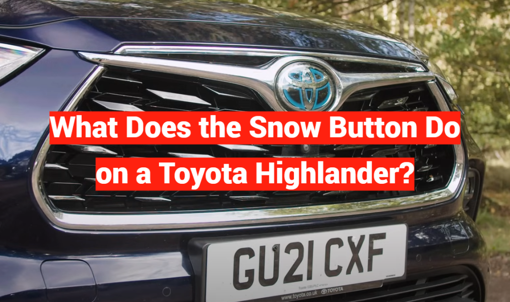 Off Snow Button What Does the Snow Button Do on a Toyota Highlander? - Coit Auto Center