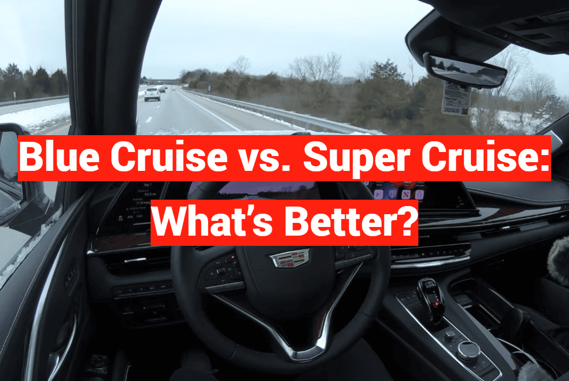 Blue Cruise vs. Super Cruise: What’s Better?