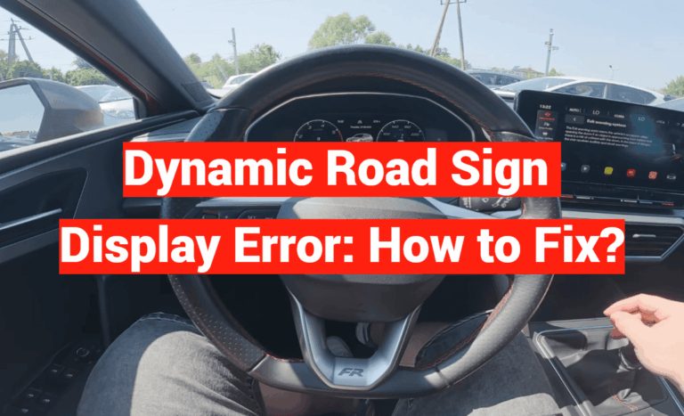 Dynamic Road Sign Display Error: How to Fix?