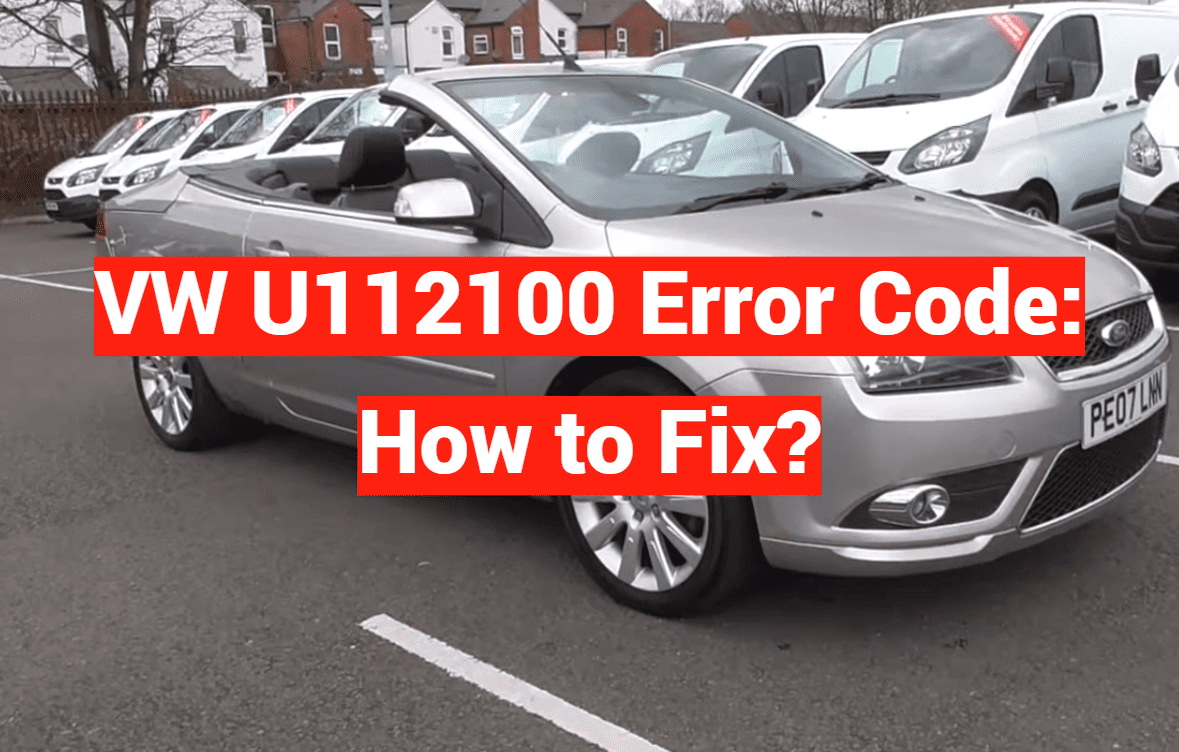 VW U112100 Error Code: How to Fix?